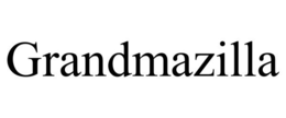 GRANDMAZILLA trademark