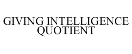 GIVING INTELLIGENCE QUOTIENT trademark