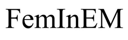 FEMINEM trademark