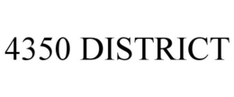 4350 DISTRICT trademark