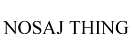 NOSAJ THING trademark