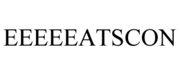 EEEEEATSCON trademark