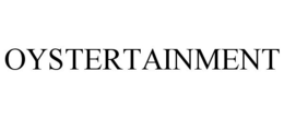 OYSTERTAINMENT trademark