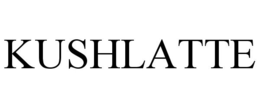 KUSHLATTE trademark