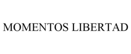 MOMENTOS LIBERTAD trademark