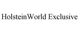 HOLSTEINWORLD EXCLUSIVE trademark