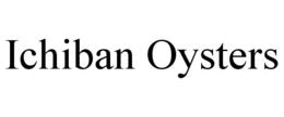 ICHIBAN OYSTERS trademark