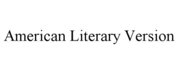 AMERICAN LITERARY VERSION trademark