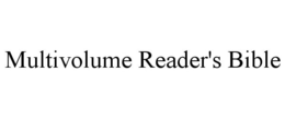 MULTIVOLUME READER'S BIBLE trademark