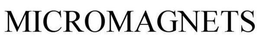 MICROMAGNETS trademark