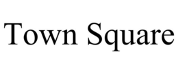 TOWN SQUARE trademark