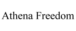 ATHENA FREEDOM trademark