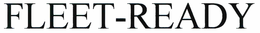 FLEET READY trademark