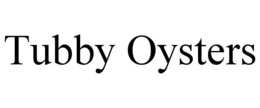 TUBBY OYSTERS trademark