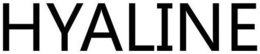 HYALINE trademark