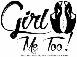 GIRL ME TOO GMT HEALING WOMEN, ONE MIRROR AT A TIME trademark