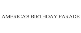 AMERICA'S BIRTHDAY PARADE trademark