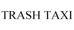 TRASH TAXI trademark