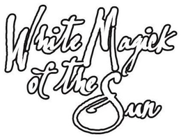 WHITE MAGICK OF THE SUN trademark