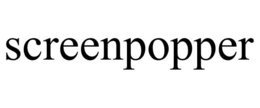 SCREENPOPPER trademark