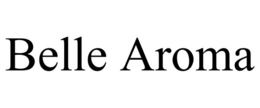 BELLE AROMA trademark