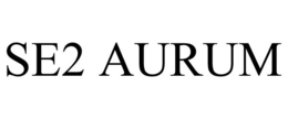 SE2 AURUM trademark