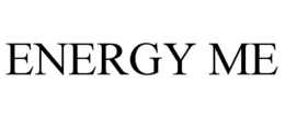 ENERGY ME trademark