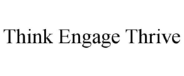 THINK ENGAGE THRIVE trademark