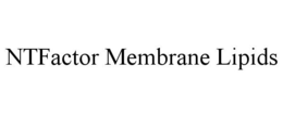 NTFACTOR MEMBRANE LIPIDS trademark