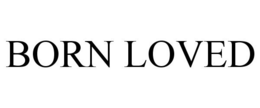 BORN LOVED trademark