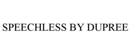 SPEECHLESS BY DUPREE trademark