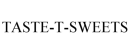 TASTE-T-SWEETS trademark