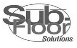 SUB-FLOOR SOLUTIONS trademark