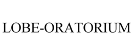 LOBE-ORATORIUM trademark