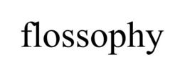 FLOSSOPHY trademark