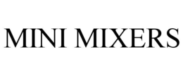 MINI MIXERS trademark