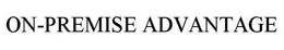 ON-PREMISE ADVANTAGE trademark