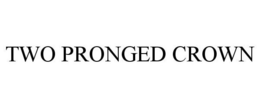 TWO PRONGED CROWN trademark