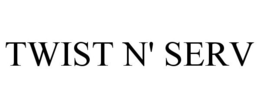 TWIST N' SERV trademark