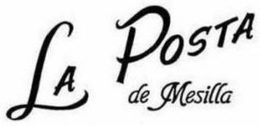LA POSTA DE MESILLA trademark