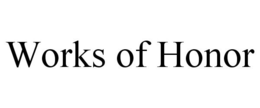 WORKS OF HONOR trademark