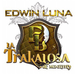 EDWIN LUNA Y LA TRAKALOSA DE MONTERREY trademark