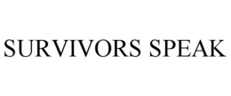 SURVIVORS SPEAK trademark