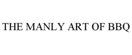 THE MANLY ART OF BBQ trademark