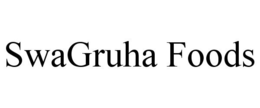 SWAGRUHA FOODS trademark