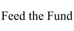 FEED THE FUND trademark