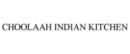 CHOOLAAH INDIAN KITCHEN trademark