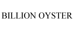 BILLION OYSTER trademark