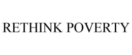 RETHINK POVERTY trademark