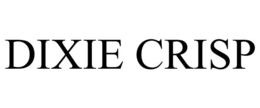 DIXIE CRISP trademark